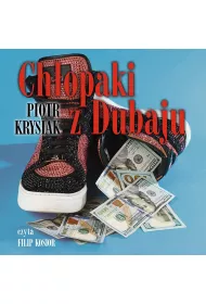Audiobook Ch�opaki z Dubaju mp3