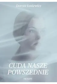 Cuda nasze powszednie