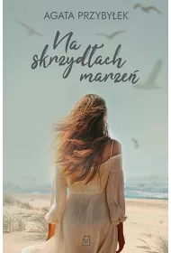 Na skrzyd�ach marze�