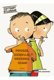 Czytamy sylabami. Prosz�, dzi�kuj�, przepraszam