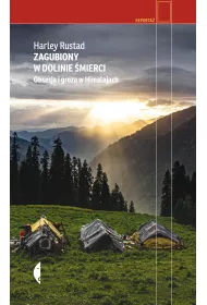 Zagubiony w Dolinie �mierci. Obsesja i groza w Himalajach