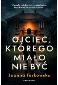 Ojciec, kt�rego mia�o nie by�