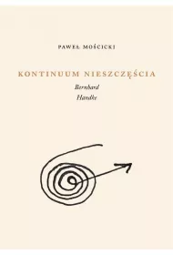 Kontinuum nieszczcia. Bernhard, Handke