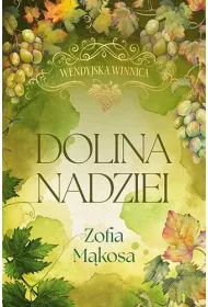 Wendyjska Winnica. Dolina nadziei (wydanie luksusowe)