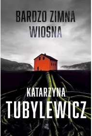 Bardzo zimna wiosna. Tom 1