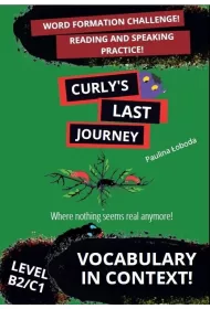 Curly's Last Journey. Word Formation and Reading..