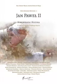 Jan Pawe� II. Komunikacja i kultura