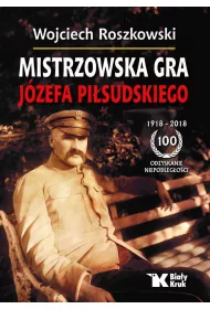 Mistrzowska gra Jzefa Pisudskiego