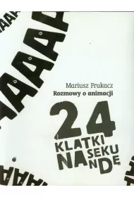 24 klatki na sekund�. Rozmowy o animacji