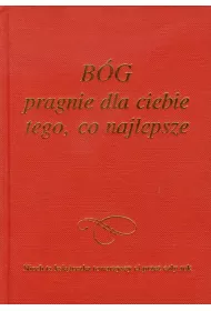 B�g pragnie dla Ciebie tego, co najlepsze