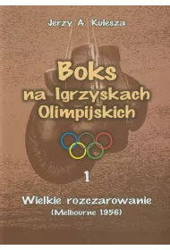 Boks na Igrzyskach Olimpijskich. Wielkie rozczarowanie (Melbourne 1956)