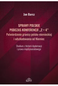 Sprawy polskie podczas konferencji "2+4"