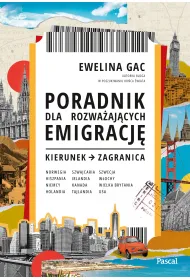 Poradnik dla rozwa�aj�cych emigracj�. Kierunek: zagranica