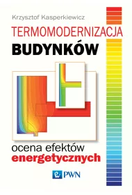 Termomodernizacja budynk�w. Ocena efekt�w energetycznych