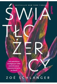 �wiat�o�ercy. Jak tajemnicza inteligencja ro�lin zmienia nasze rozumienie �ycia na Ziemi
