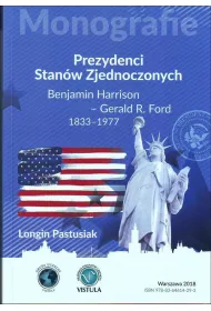 Prezydenci Stan�w Zjednoczonych Cz�� 2 Benjamin Harrison - Gerald R. Ford 1833-1977
