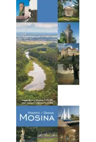 Miasto i gmiana Mosina- mapa turystyczna 1:45 000 i 1:15 000