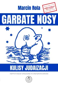 Garbate nosy. Kulisy judaizacji