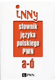 Inny s�ownik j�zyka polskiego. Tom 1
