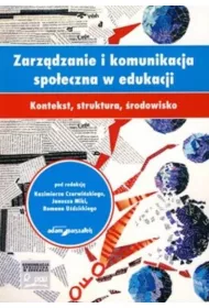 Zarz�dzanie i komunikacja spo�eczna w edukacji