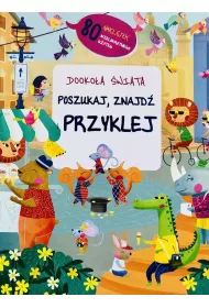 Poszukaj, znajd� i przyklej. Dooko�a �wiata