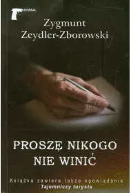 Prosz� nikogo nie wini�