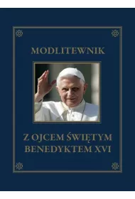 Modlitewnik z Ojcem �wi�tym Benedyktem XVI