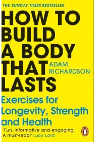 How To Build a Body That Lasts