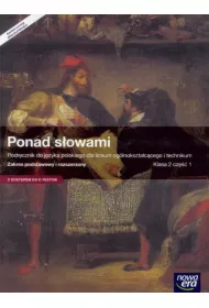 Ponad s�owami 2. Cz�� 1. Podr�cznik do j�zyka polskiego dla liceum og�lnokszta�c�cego i technikum. Zakres podstawowy i rozszerzony