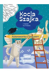 Kocia Szajka i napad na mo�cie. Kolorowanka z pazurem