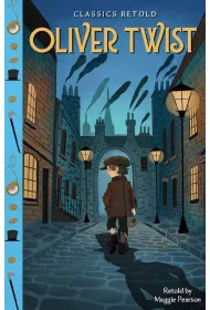 Oliver Twist. Classics Retold