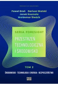Przestrze� technologiczna i �rodowisko. Seria Foresight. Tom 2