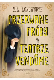 Przerwane pr�by w Teatrze Vendome. Verlaque i Bonnet na tropie. Tom 10