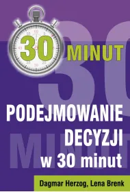 Podejmowanie decyzji w 30 minut