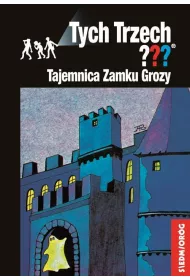 Tajemnica zamku grozy. Przygody Trzech Detektyww. Tom 1