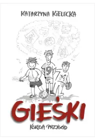 Gieki. Ksiga przygd