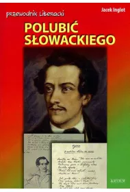 Przewodnik literacki. Polubi� S�owackiego