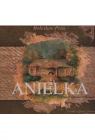 Anielka - Boles�aw Prus (audiobook) CD