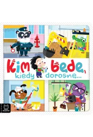 Kim b�d� kiedy dorosn�...