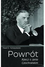 Powr�t. Rzecz o Janie Czochralskim