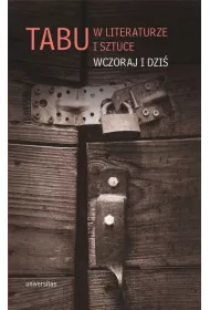 Tabu w literaturze i sztuce. Wczoraj i dzi