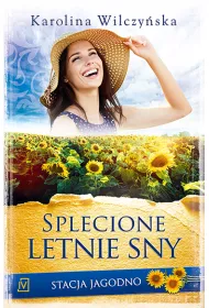 Splecione letnie sny. Stacja Jagodno. Tom 10