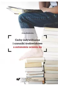 Cechy indywidualne i czynniki �rodowiskowe a autonomia uczenia si�