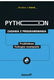 Python. Zadania z programowania. Przyk�adowe funkcyjne rozwi�zania