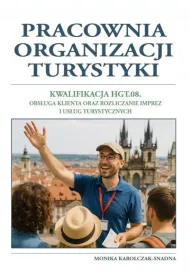 Pracownia organizacji turystyki. Kwalifikacja HGT. 08. Obs�uga klienta oraz rozliczanie imprez i us�