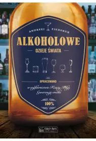 Alkoholowe dzieje �wiata