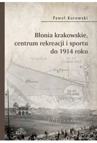 B�onia krakowskie, centrum rekreacji i sportu do 1914 roku
