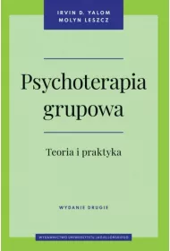 Psychoterapia grupowa. Teoria i praktyka