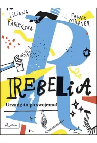 Rebelia. Urz�d� to po swojemu!