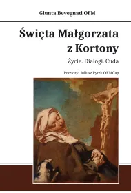 �wi�ta Ma�gorzata z Kortony. �ycie. Dialogi. Cuda